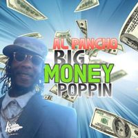 Al Pancho - Big Money Popping