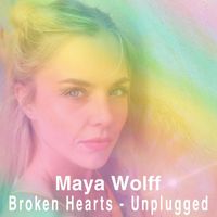 Maya Wolff - Broken Hearts (Unplugged)