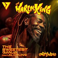The Harem King - The Sweetest Ganja (feat. Al Chung)