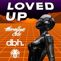 Marvellous Cain - Loved Up (Explicit)