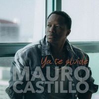 Mauro Castillo - Ya Te Olvidé