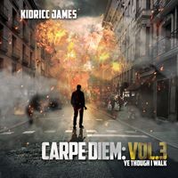 Kidricc James - Carpe Diem Vol 3: Ye Though I Walk