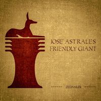Josè Astrales - Friendly Giant
