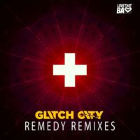 Glitch City - Remedy Remixes
