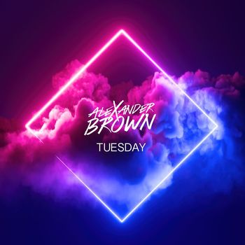 Alexander Brown - Tuesday (Explicit)