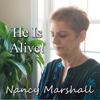 Nancy Marshall - He Is Alive