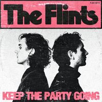 The Flints - Keep The Party Going