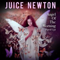 Juice Newton - Angel Of The Morning (Re-recorded - Sped up)