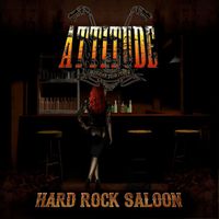 Attitude - Hard Rock Saloon