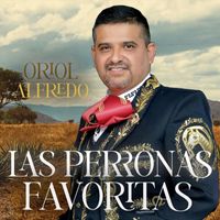 Oriol Alfredo - Las Perronas Favoritas