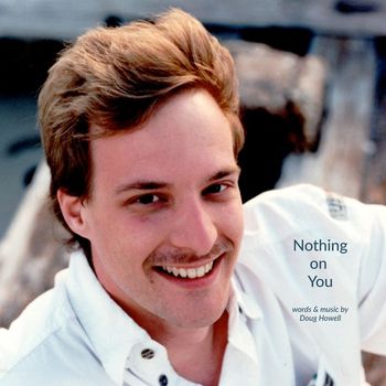 Doug Howell - Nothing on You