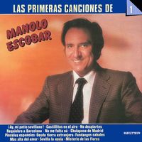 Manolo Escobar - Las Primeras Canciones de Manolo Escobar (Vol. 1)
