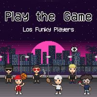 Los Funky Players - Play The Game