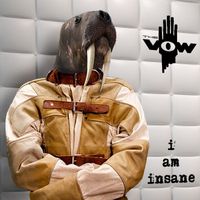 The Vow - I Am Insane
