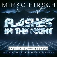 Mirko Hirsch - Flashes in the Night (Special Bonus Edition)