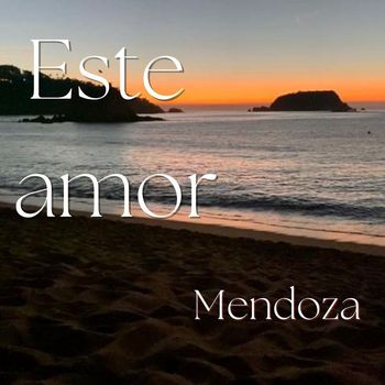 Mendoza - Este Amor