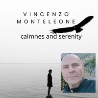 Vincenzo Monteleone - calmness and serenity