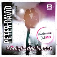 Peter David - Königin der Nacht (finalmusic DJ Mix)