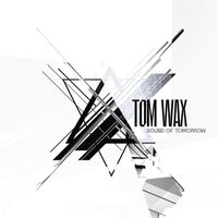 Tom Wax - Sound of Tomorrow