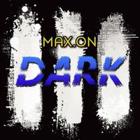 Max.On - Dark