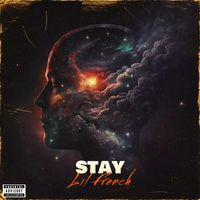 Lil French - Stay (Explicit)