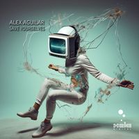 Alex Aguilar - Save Yourselves