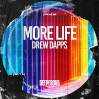Drew Dapps - More Life