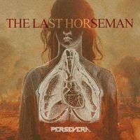 Persevera - The Last Horseman (Explicit)