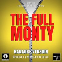 Urock Karaoke - Hot Stuff (From "The Full Monty") (Karaoke Version)