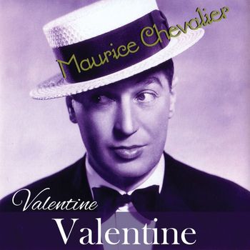 Maurice Chevalier - Valentine (Remastered 2022)