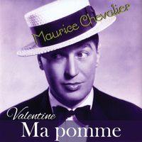 Maurice Chevalier - Ma pomme (Remastered 2022)