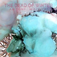 Antoni Maiovvi - The Dead Of Winter