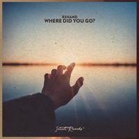 rshand - Where Did You Go?