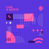 LUIA - A Gente