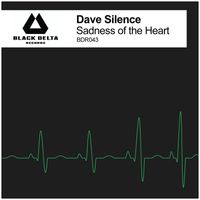 Dave Silence - Sadness of the Heart