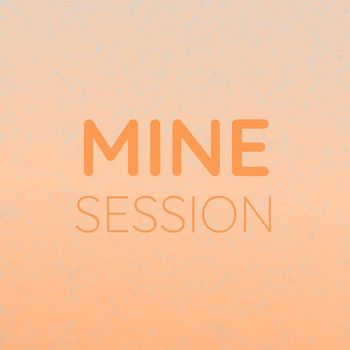 Various Artists - Mine Session