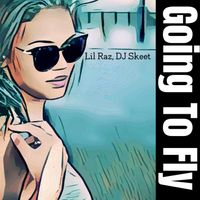 Lil Raz - Going To Fly (2023 Remixed And Remastered)