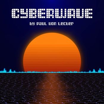 Paul von Lecter - Cyberwave
