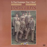The Inspirations - Is That Footsteps That I Hear?