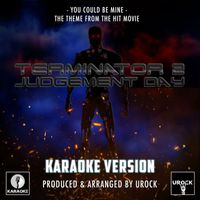 Urock Karaoke - You Could Be Mine (From "Terminator 2 Judgement Day") (Karaoke Version)