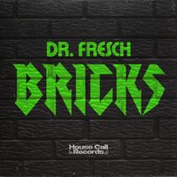Dr. Fresch - Bricks