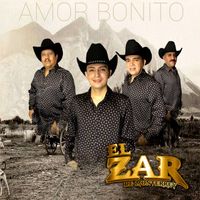 El Zar de Monterrey - Amor Bonito