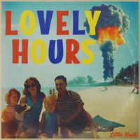 Little Hurt - Lovely Hours (Explicit)