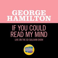 George Hamilton - If You Could Read My Mind (Live On The Ed Sullivan Show, March 21, 1971)