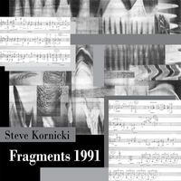 Steve Kornicki - Fragments 1991