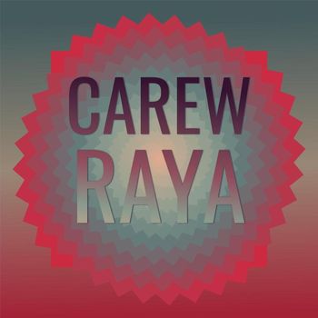 Various Artists - Carew Raya