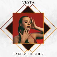 Vesta - Take Me Higher