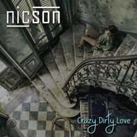 Nicson - Crazy Dirty Love (Explicit)