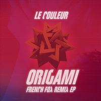 Le Couleur - Origami (French Fox Remix)