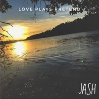 Jash - Love Plays Pretend
